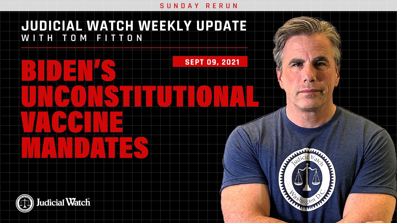 SUNDAY RERUN: Biden’s UNCONSTITUTIONAL Vaccine Mandates, Fauci Perjury? January 6 Videos & More!