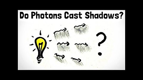 Do Photons Cast Shadows?