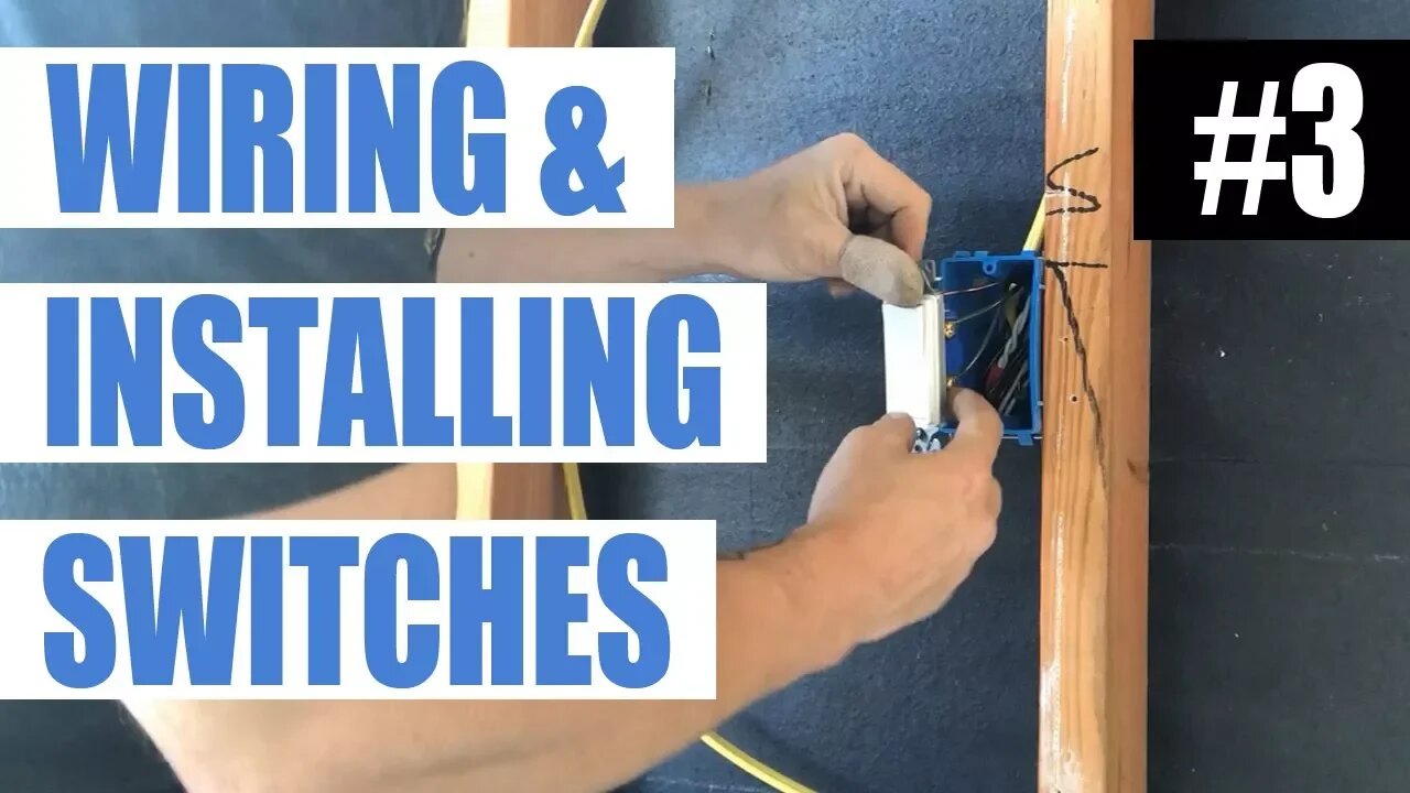 Episode 3 - How To Wire For and Install A Switch