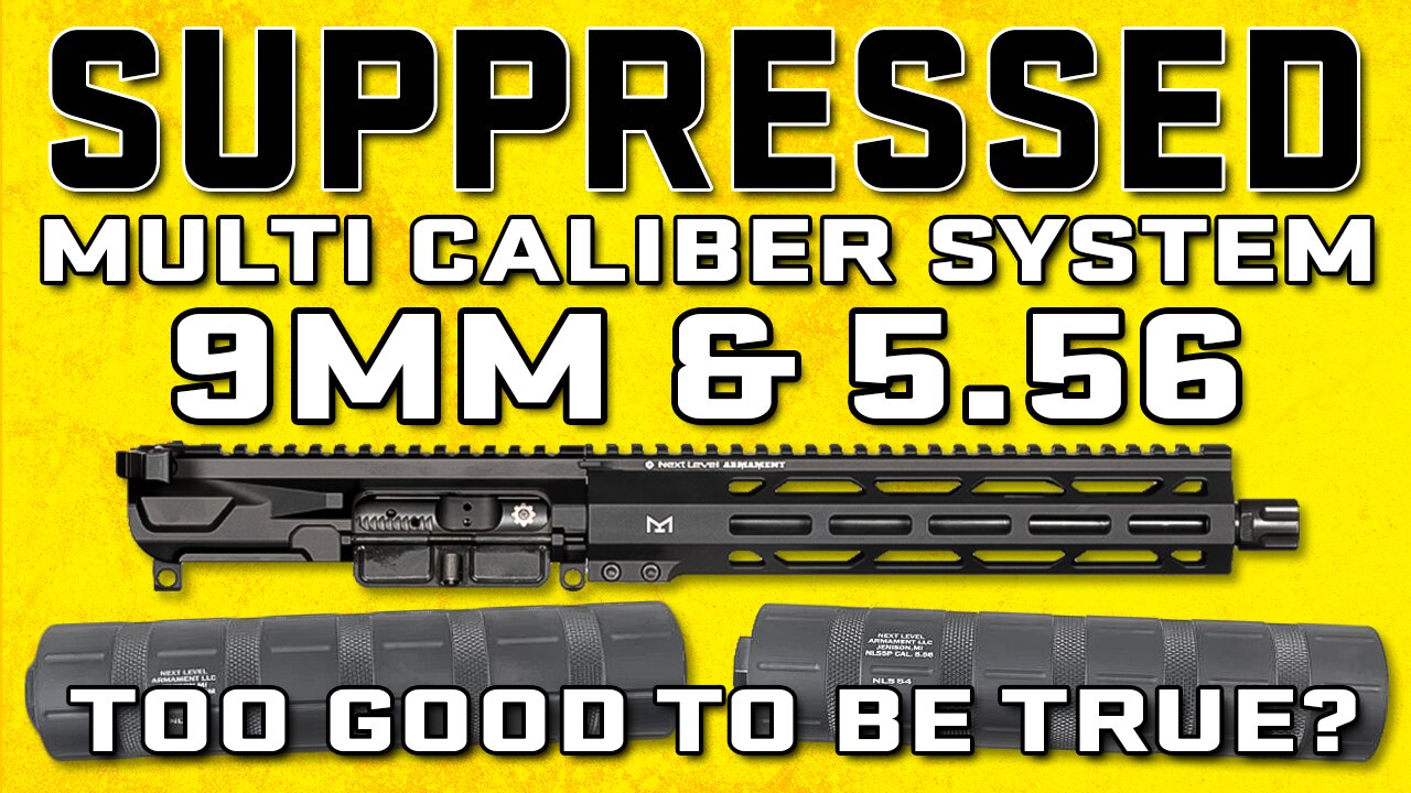 Too Good to Be True? Suppressed 9MM & 5.56 in One System? We Put Next Level Arms To The Test!