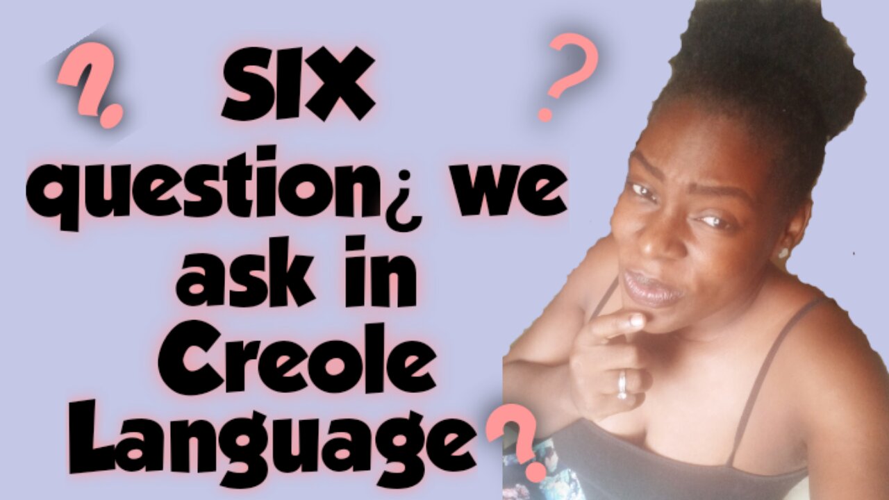 How to ask SIX (6) everyday questions in creole language| Learn creole fast