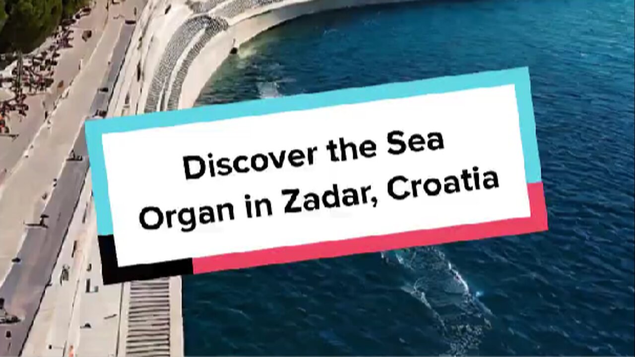 Discover the Sea Organ in Zadar, Croatia