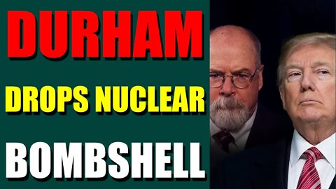 NESARA / GESARA NEWS UPDATE TODAY SEPT 16, 2022) - DURHAM DROPS NUCLEAR BOMBSHELL