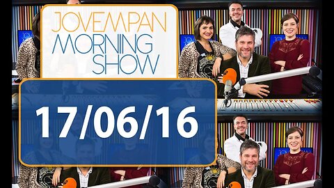 Morning Show - edição completa - 17/06/16