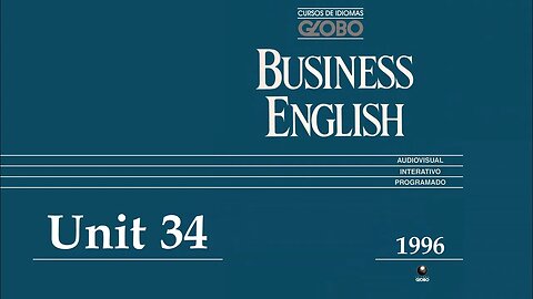 Curso de Idiomas Globo - Business English (1996) - Unit 34