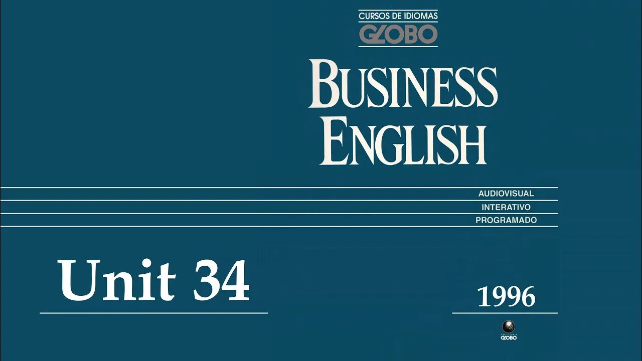 Curso de Idiomas Globo - Business English (1996) - Unit 34