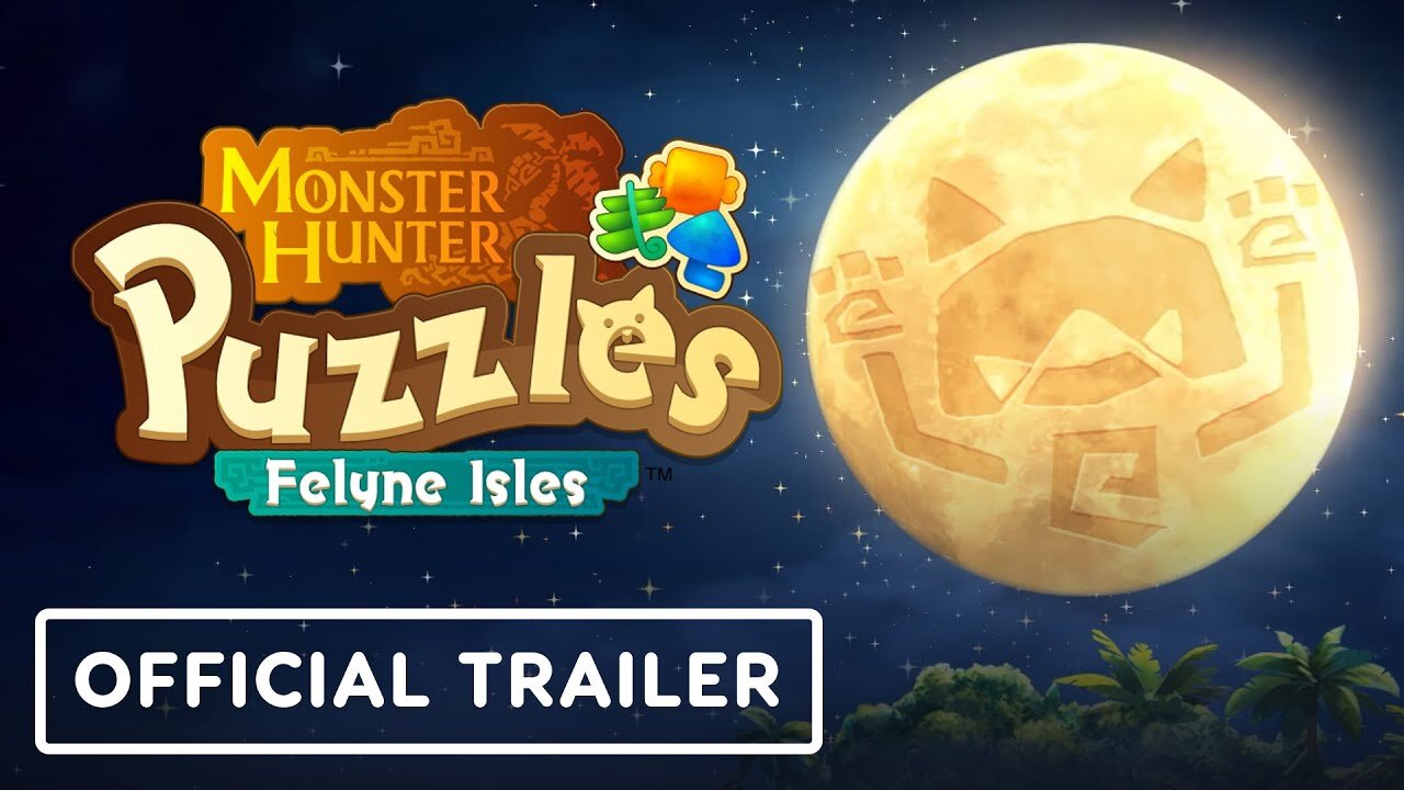 Monster Hunter Puzzles - Official Felyne Isles Launch Trailer