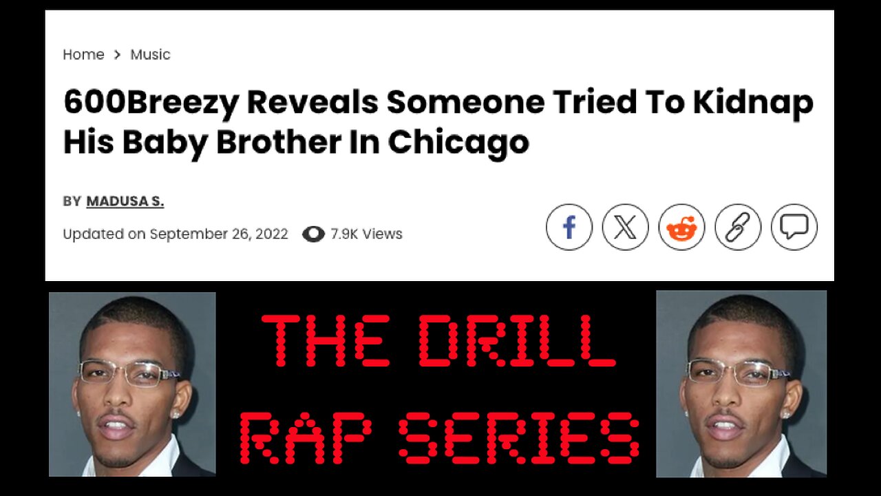 DRILL RAPPER 600 BREEZY SAYS HIS BROTHER ALMOST GOT KIDNAPPED