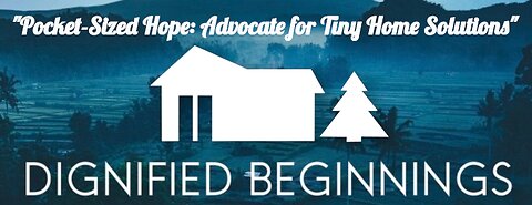 Cyber Monday; Dignified Beginnings Tiny Homes NPO