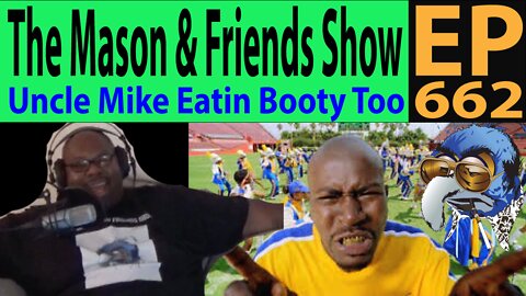 the Mason and Friends Show. Episode 662