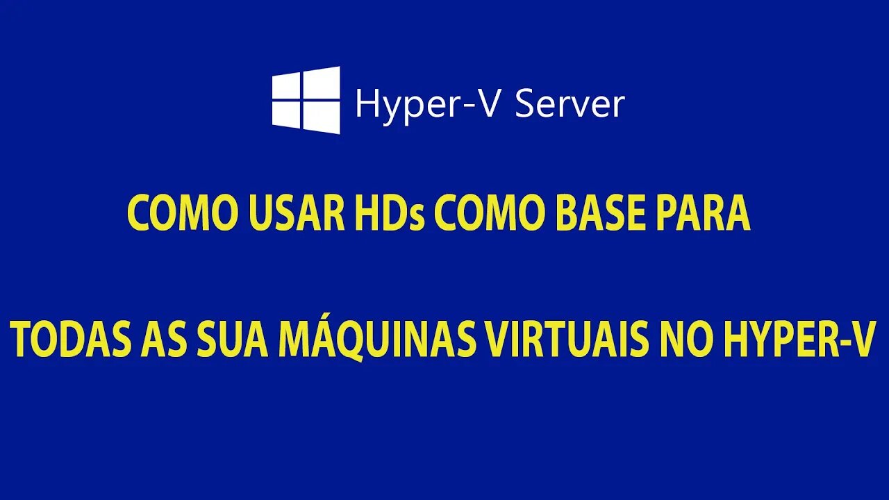 HYPER-V - USAR HD PAI COMO BASE PARA SUAS VMs