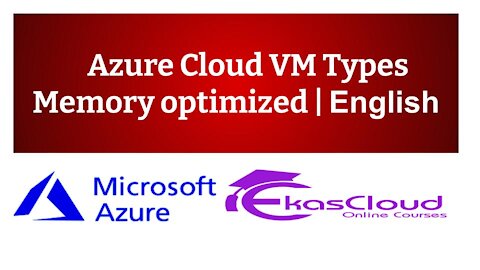 #Azure Cloud VM Types Memory Optimized - Ekascloud - English
