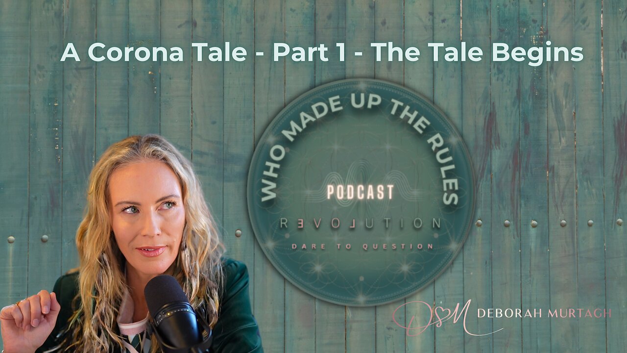 WHO MADE UP THE RULES - A CORONA TALE - PART 1 - THE TALE BEGINS