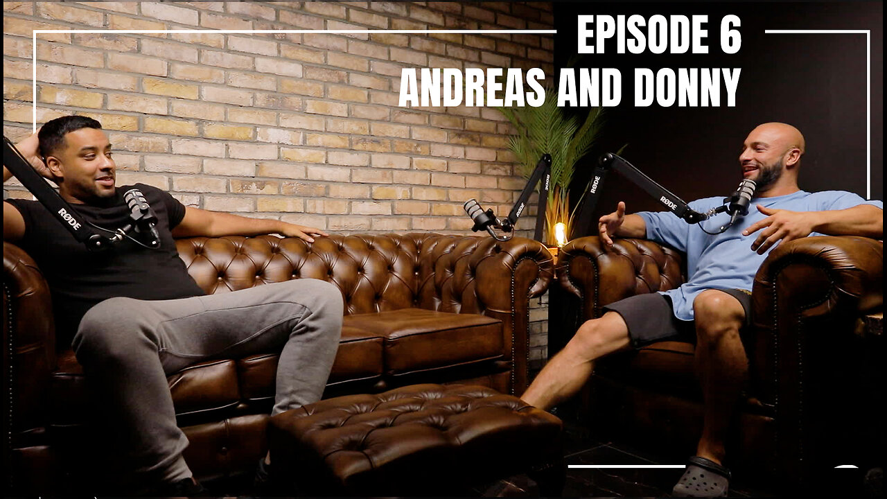 Episode 6 - Andreas & Donny