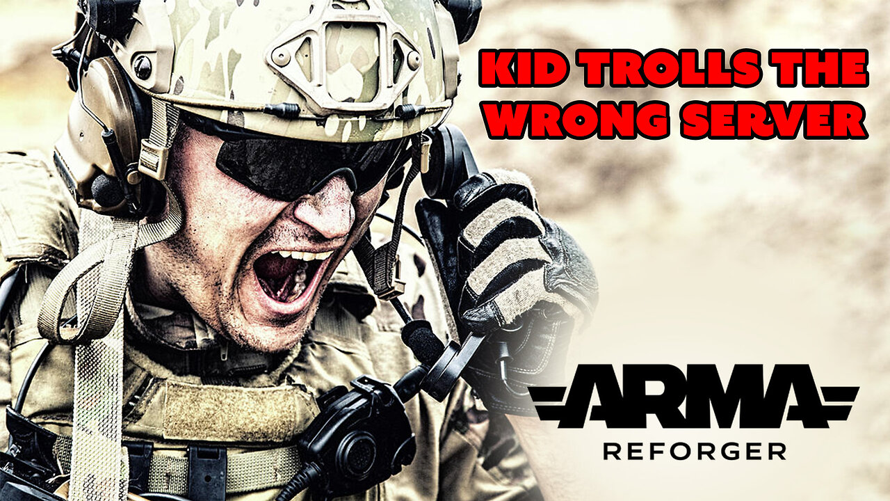 KID TROLLS THE WRONG SERVER | Arma Reforger