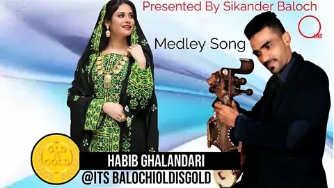 Medley - Habib Ghalandari - Hafla Baloochi - New Song 2023 New Balochi Song #Balochioldisgold 2023