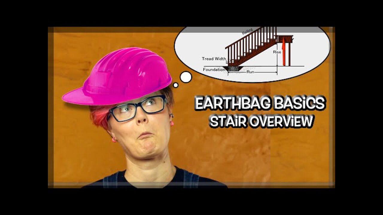 Stair Overview & Concepts | Earthbag Construction Basics | Weekly Peek Ep55