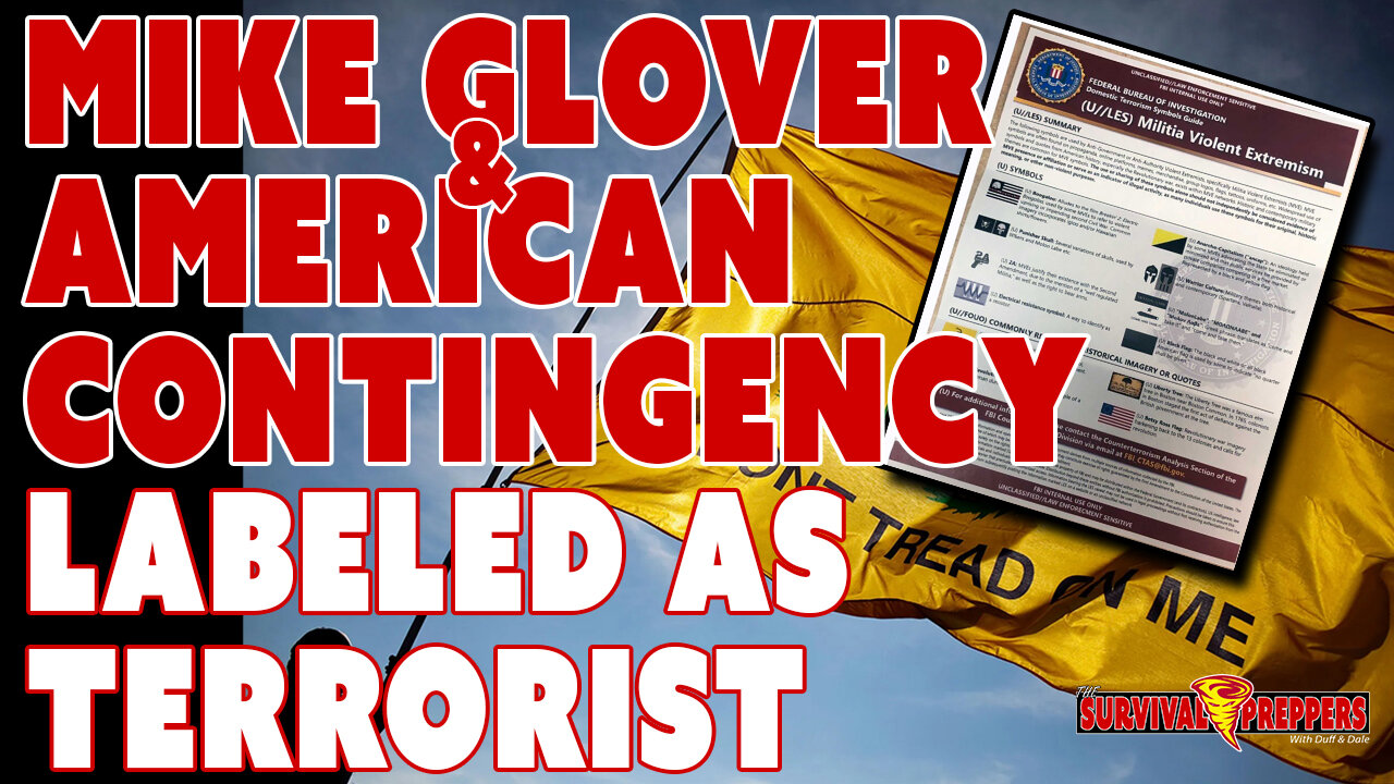 Mike Glover & American Contingency - Labeled Terrorists by FBI!