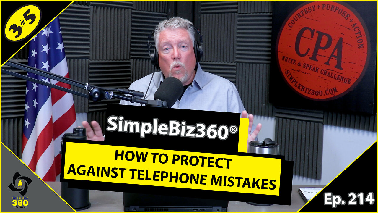 SimpleBiz360 Podcast - Episode #214: HOW TO PROTECT AGAINST TELEPHONE MISTAKES