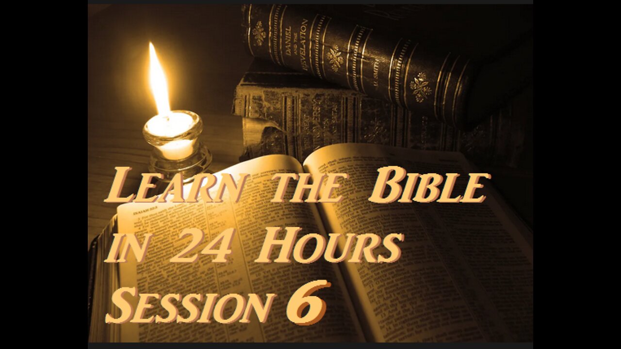 Learn The Bible in 24 hours- hour 6 of 24- session 6 _Chuck Missler