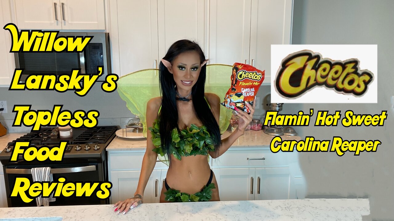 Willow Lansky's Topless Food Reviews Cheetos Flamin' Hot Sweet Carolina Reaper