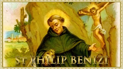 The Daily Mass: St Philip Benizi