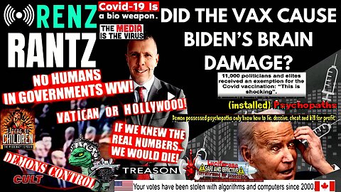 Renz Rantz - Did the VAX Cause Biden's Brain Damage? (clones only have a 3 year life span)