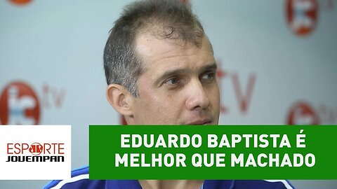 "Eduardo Baptista é melhor que o Roger Machado", diz Vampeta