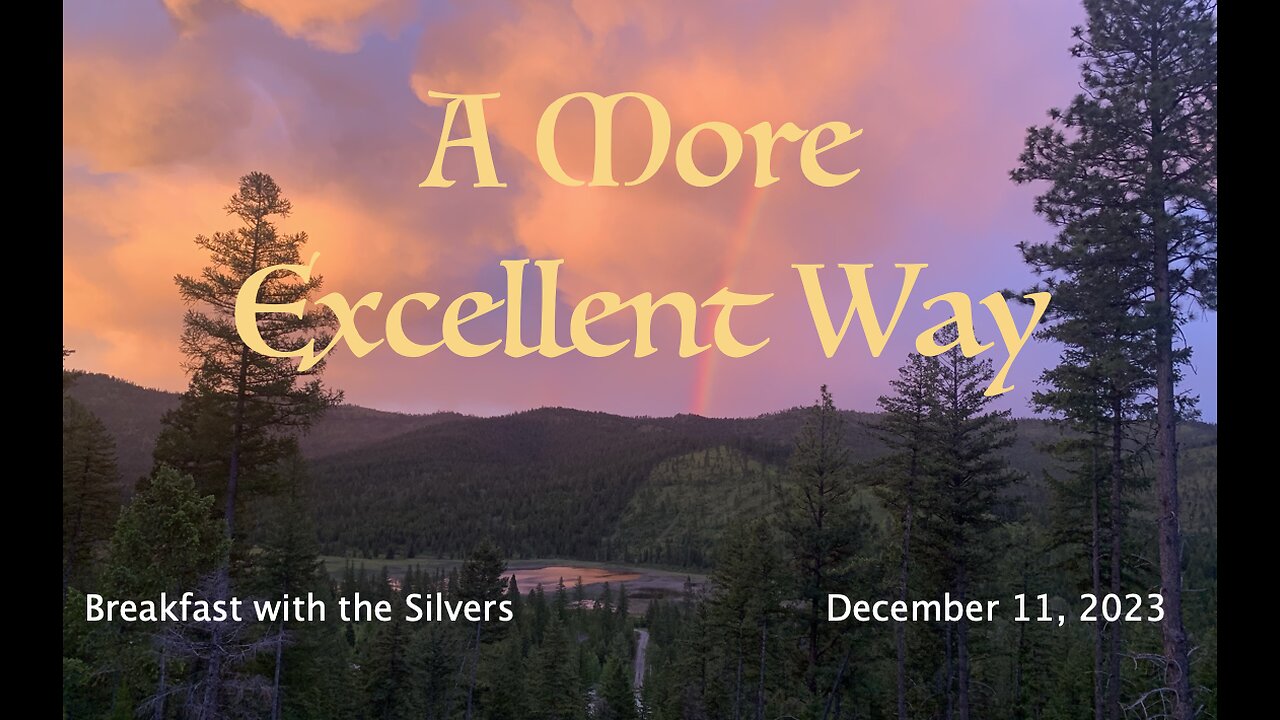 A More Excellent Way - Breakfast with the Silvers & Smith Wigglesworth Dec 11
