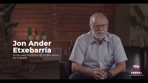 11mar2021 Entrevista a JON ANDER ETXEBARRIA, Ex Decano del Colegio Oficial de Biologos de Euskadi. El Gran Reinicio · El Gran Reseteo · The Big Reset movie · Documental español || RESISTANCE ...-