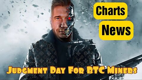 Charts, News, Judgment day for Miners, Big drop coming