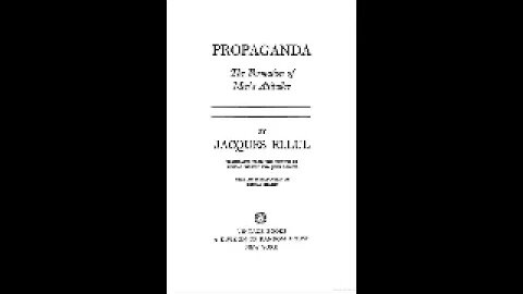 Propaganda:The Formation of Men's Attitudes By Jacques Ellul 2 of 2