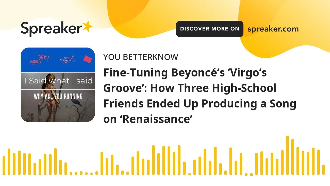 Fine-Tuning Beyoncé’s ‘Virgo’s Groove’: How Three High-School Friends Ended Up Producing a Song on ‘