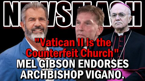 Mel Gibson says Vigano is Right! "Vatican II is Counterfeit Church" True Catholic Church in Eclipse!