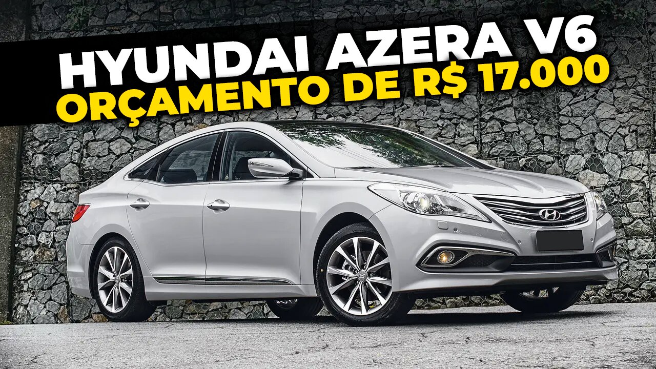 Hyundai Azera | ORÇAMENTO DE R$ 17.000 NO CÂMBIO AUTOMÁTICO!