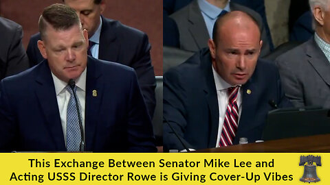 This Exchange Between Senator Mike Lee and Acting USSS Director Rowe is Giving Cover-Up Vibes