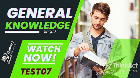 GENERAL KNOWLEDGE QUIZ | TEST07