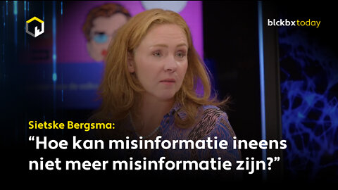 Sietske Bergsma: “Hoe kan misinformatie ineens niet meer misinformatie zijn?”