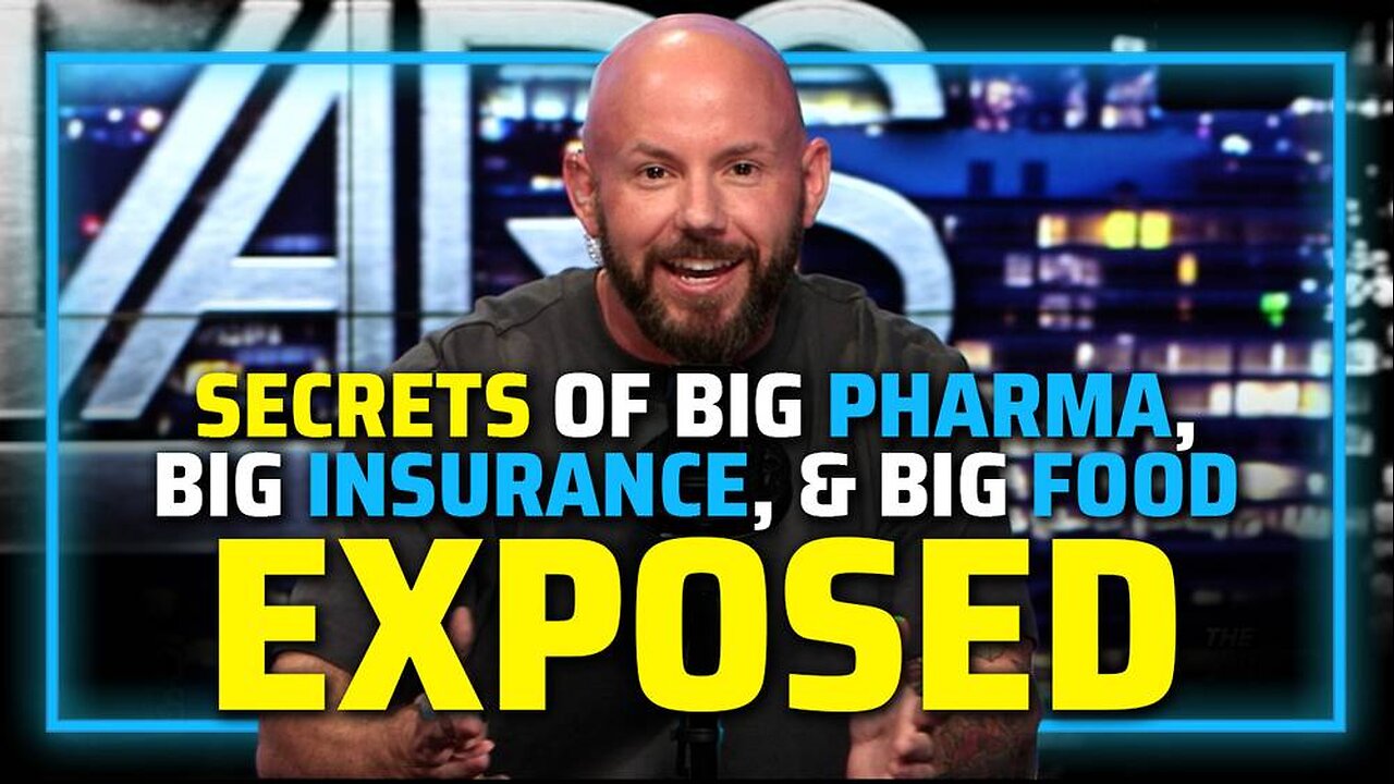 Brigham Buhler Exposes The Secrets Of Big Pharma, Big Insurance, & Big Food's