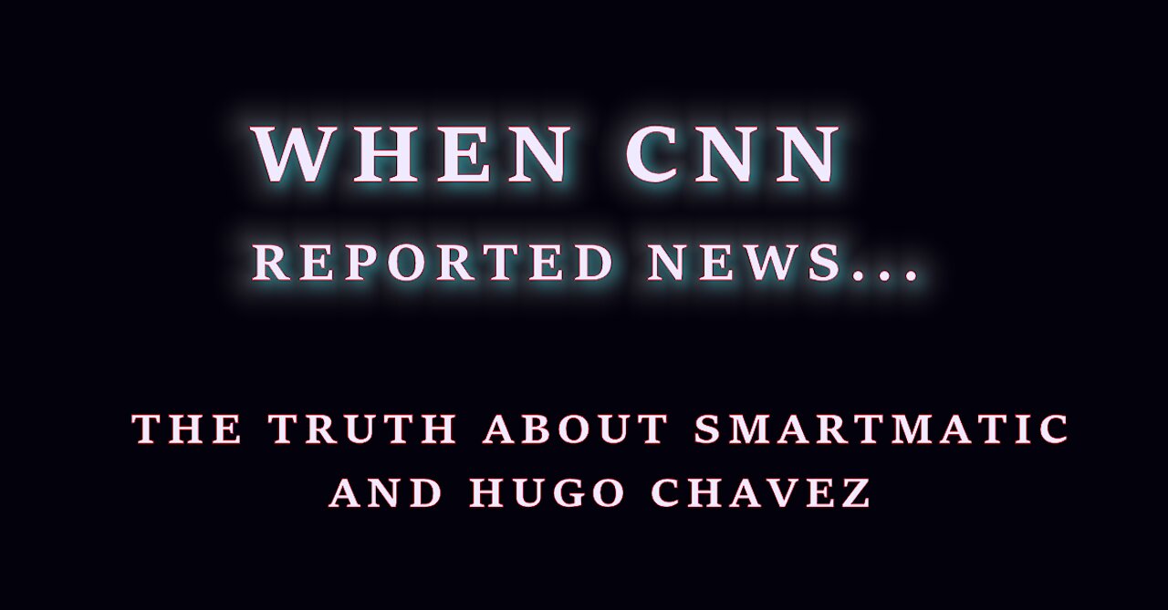 CNN REPORTS ON SMARTMATIC...A LONG TIME AGO!