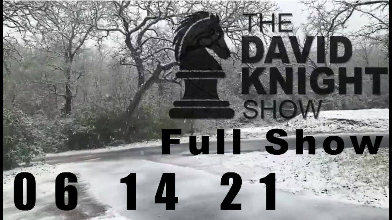 DAVID KNIGHT (Full Show) - 06_14_21 Monday