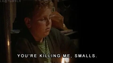 You're Killing Me Smalls
