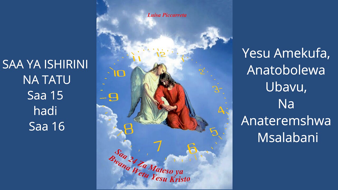 SAA YA 23 – Yesu Amekufa, Anatobolewa Ubavu, Anateremshwa Msalabani