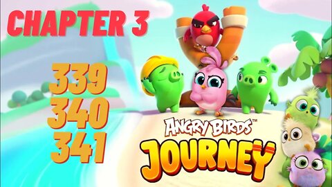 Angry Birds Journey - CHAPTER 3 - STARRY DESERT - LEVEL 339-340-341 - Gameplay Walkthrough