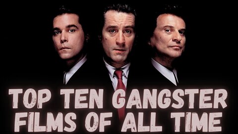 The Top 10 Best Gangster Movies of All Time