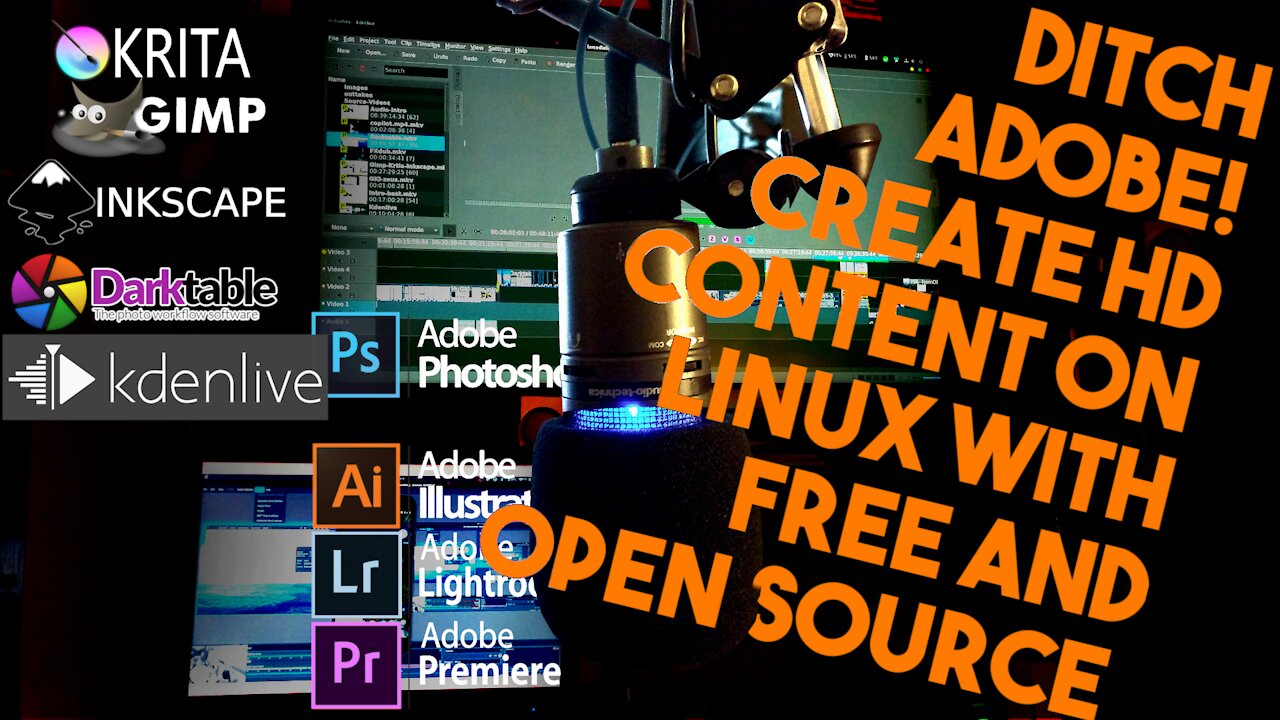 Ditch Adobe! Create Professional Audio Video & Graphics With Linux & Free & Open Source