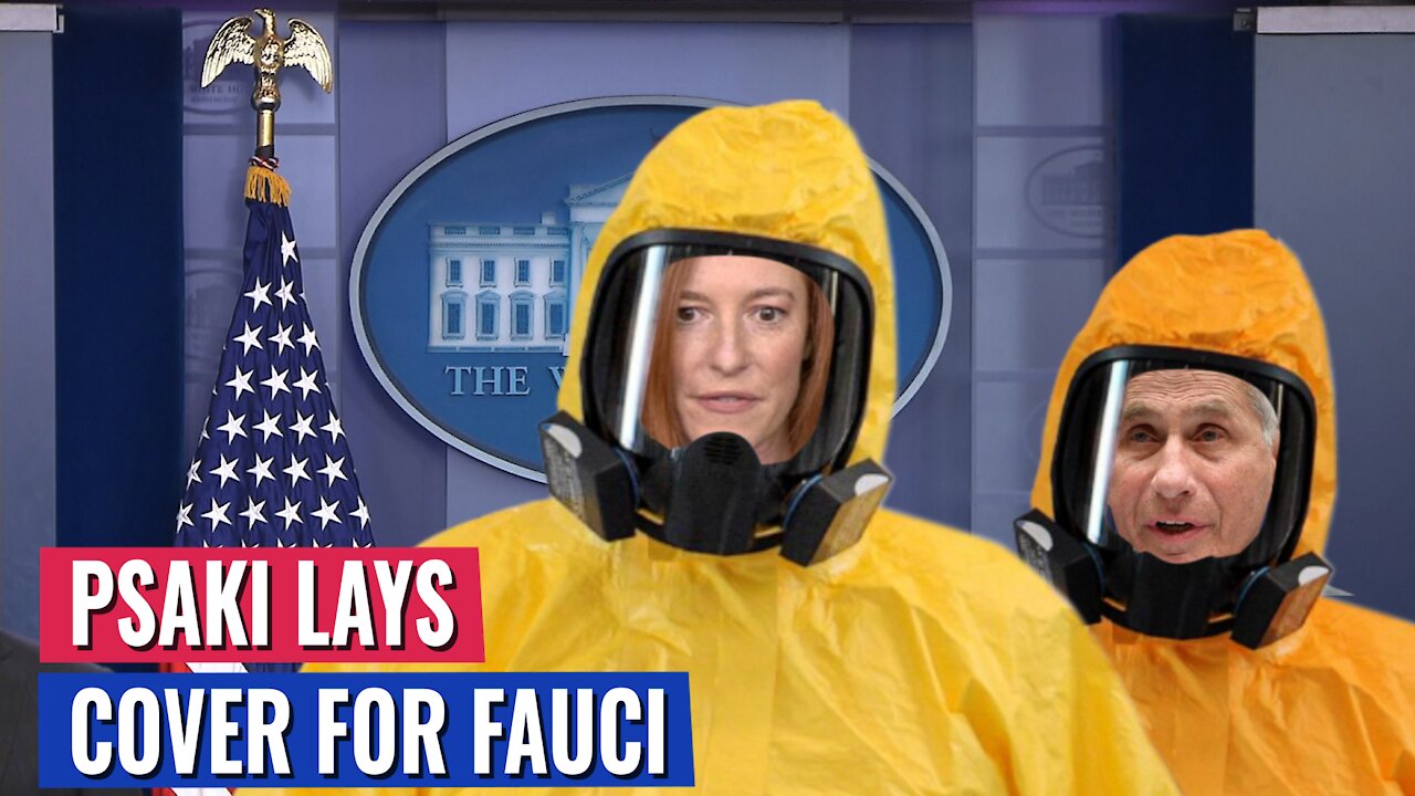THE PRESS FINALLY ASKS PSAKI ABOUT FAUCI - HER RESPONSE WILL ENRAGE YOU