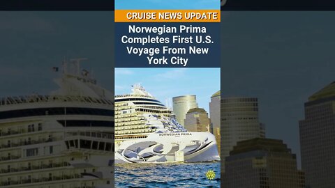 Norwegian Prima Completes First U.S. Voyage From New York City - #shorts