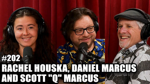 #202 - Rachel Houska, Daniel Marcus and Scott "Q" Marcus | Growing Pains with Nicholas Flores