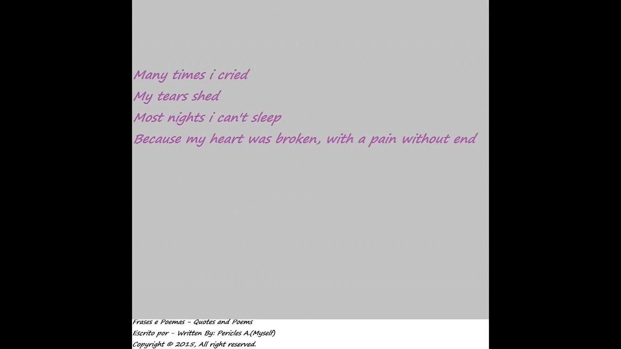 Many times I cried, my heart was broken with a pain without end... [Poetry] [Quotes and Poems]